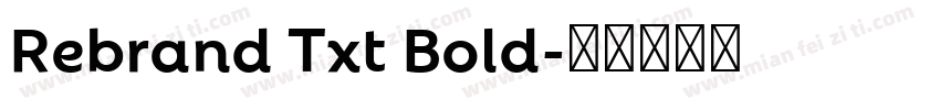 Rebrand Txt Bold字体转换